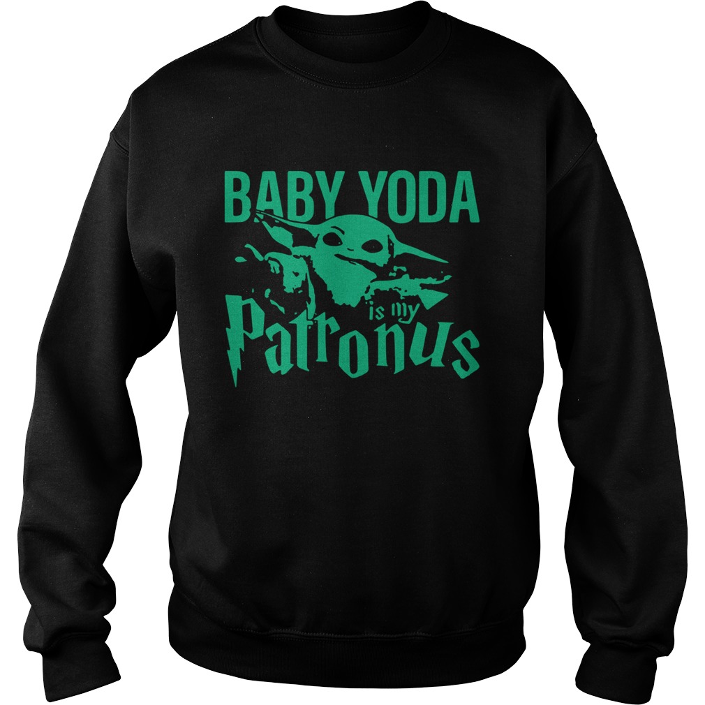 Baby Yoda is my Patronus Sweatshirt