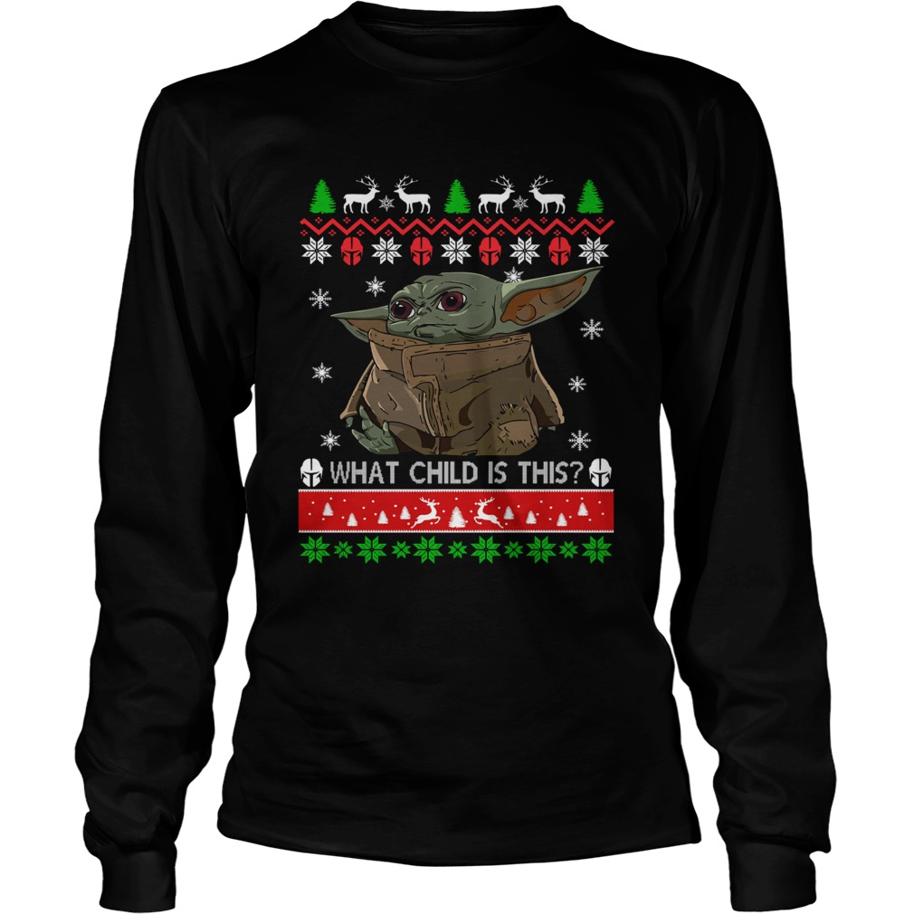 Baby Yoda what child is this ugly christmas LongSleeve