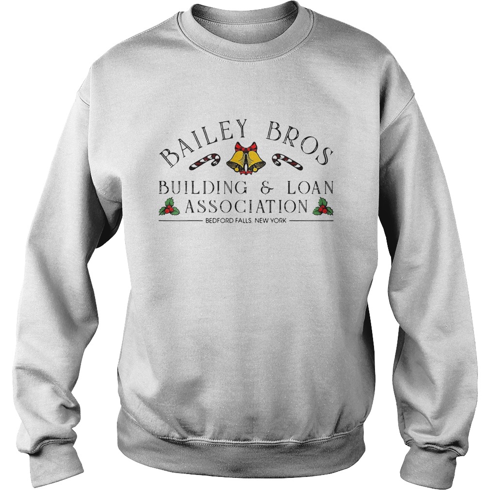 Bailey Bros BuildingLoan Association Bedford Falls New York Sweatshirt