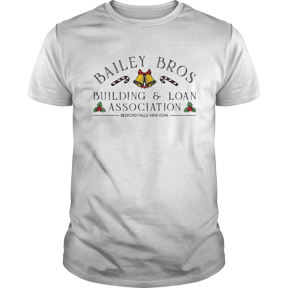 Bailey Bros BuildingLoan Association Bedford Falls New York shirt