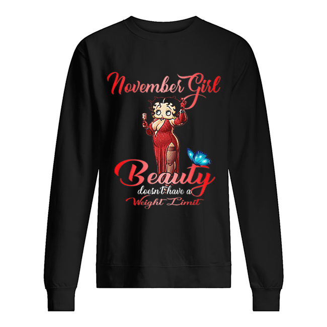 Betty Boop november girl beauty doesn’t have a weight limit Unisex Sweatshirt