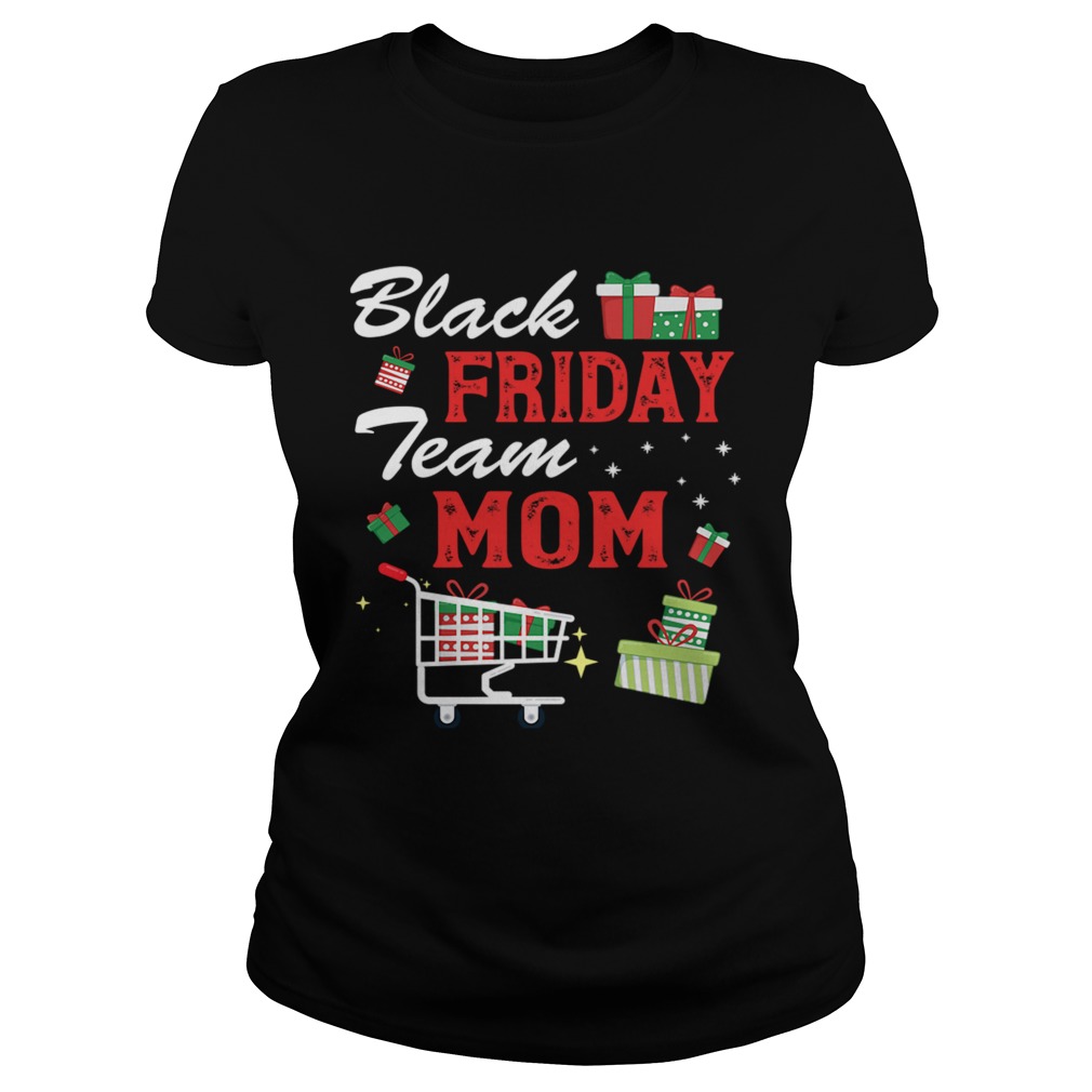 Black Friday Team Mom Shopping Matching Family Christmas Classic Ladies