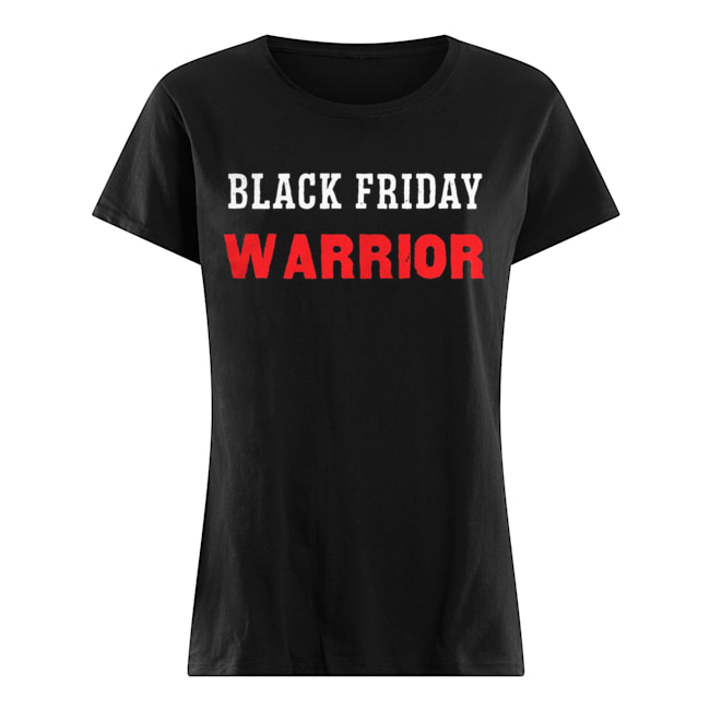 Black Friday Warrior Shirt Classic Women's T-shirt