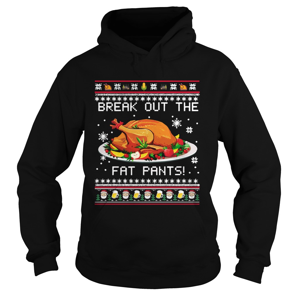 Break Out The Fat Pants Ugly Christmas Hoodie