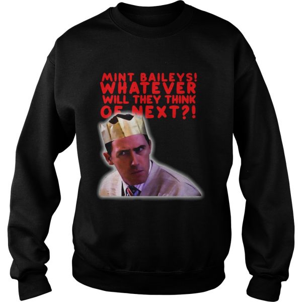 Bryn West mint baileys what will they think of next  Sweatshirt
