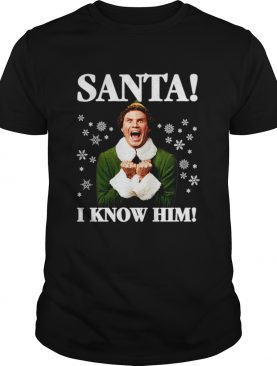 Buddy The Elf Movie Santa I know Him Funny Holiday shirt
