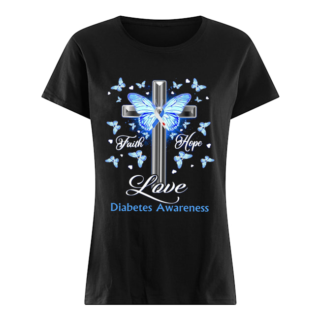Butterfly Cross Faith Hope Love Diabetes Awareness Shirt Classic Women's T-shirt