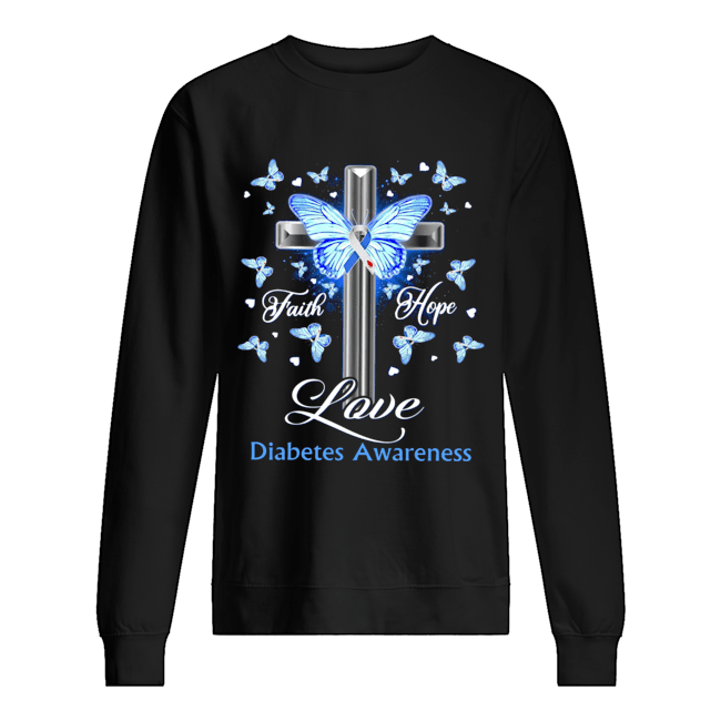 Butterfly Cross Faith Hope Love Diabetes Awareness Shirt Unisex Sweatshirt
