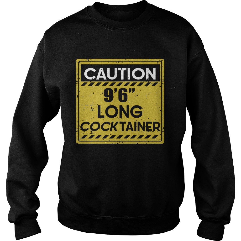 Caution 966 long cock tainer Sweatshirt