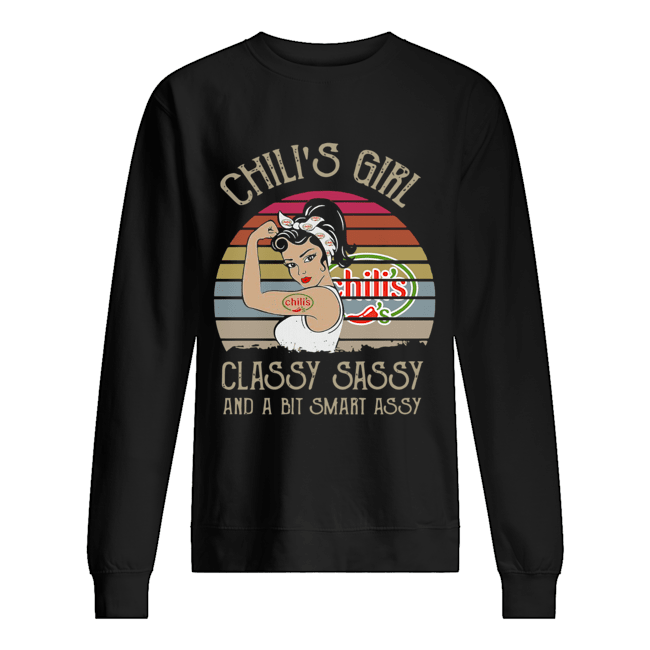 Chili’s Girl Classy Sassy And A Bit Smart Assy Vintage Retro Unisex Sweatshirt