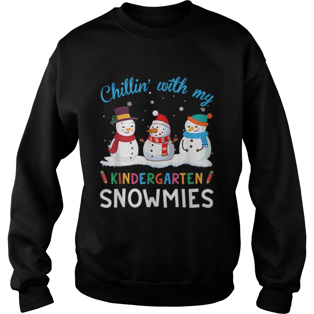 Chillin With My Kindergarten Snowmies Christmas Sweatshirt