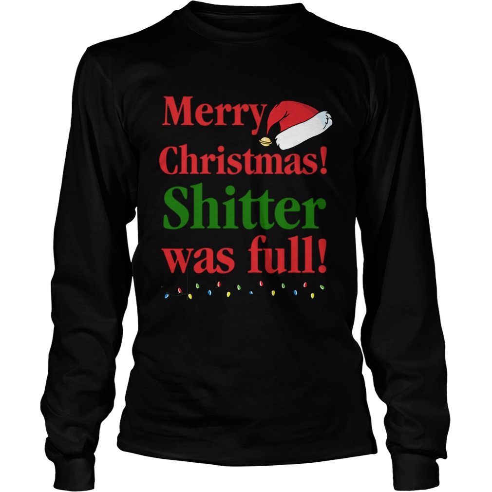 Christmas Vacation Merry Christmas Shitter was full LongSleeve