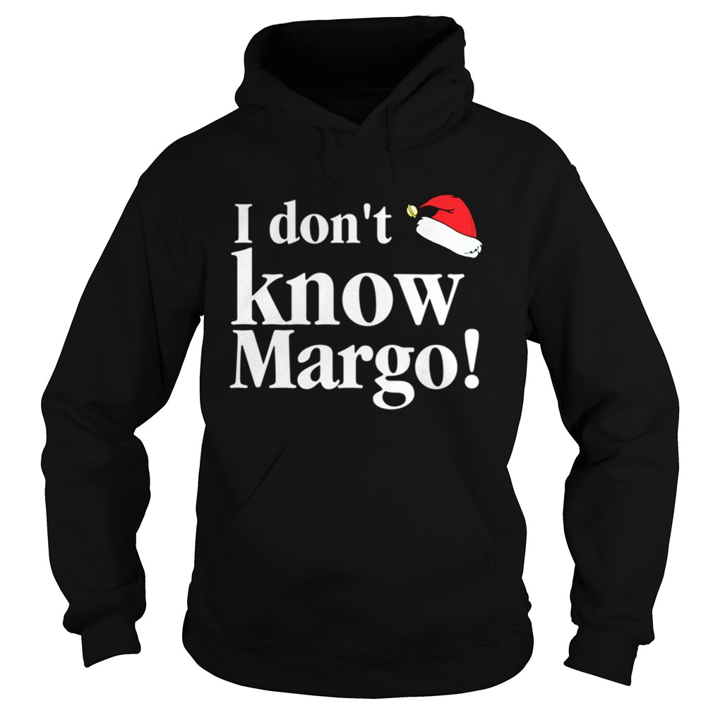 Christmas Vacation Movie I dont know Margo Hoodie