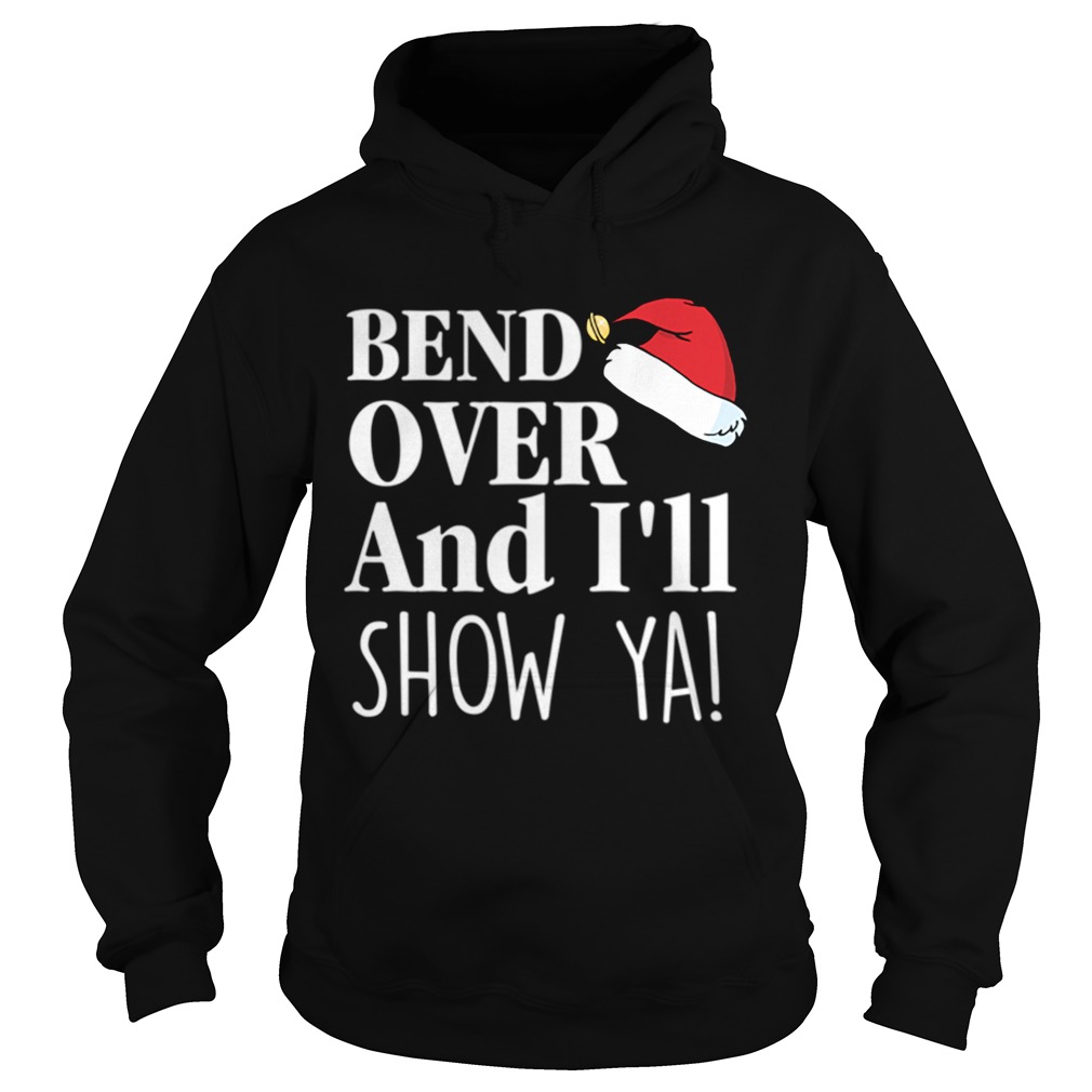 Christmas Vacation Quote Bend Over And Ill Show Ya Shirt Hoodie