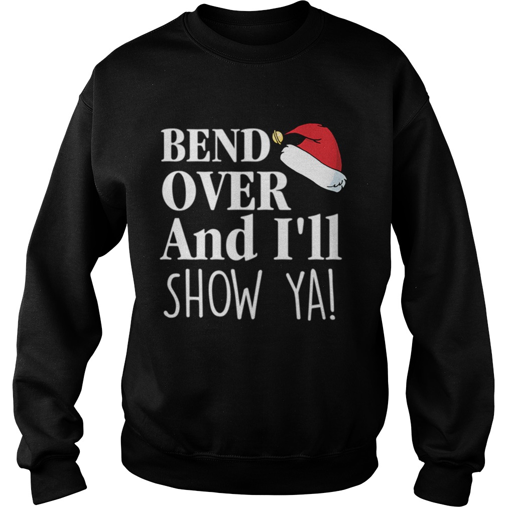 Christmas Vacation Quote Bend Over And Ill Show Ya Shirt Sweatshirt