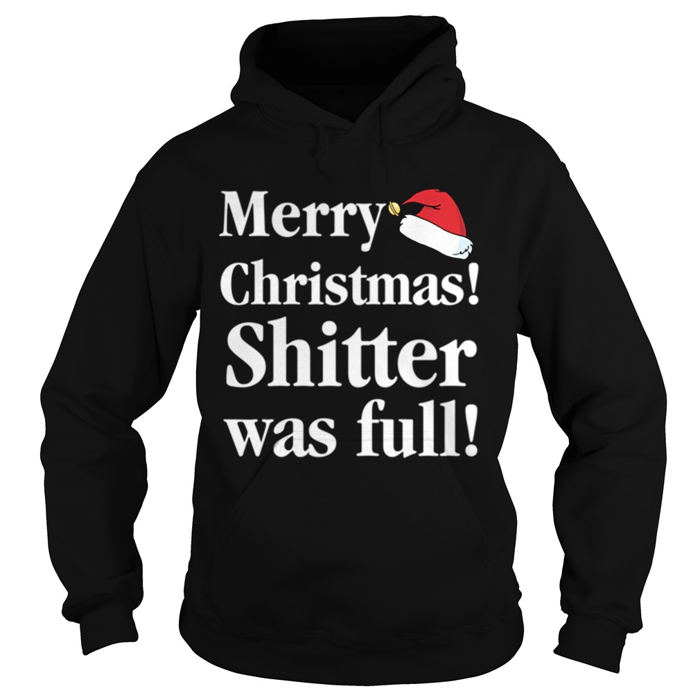Christmas Vacation Shitter was full Cousin Eddie Hoodie