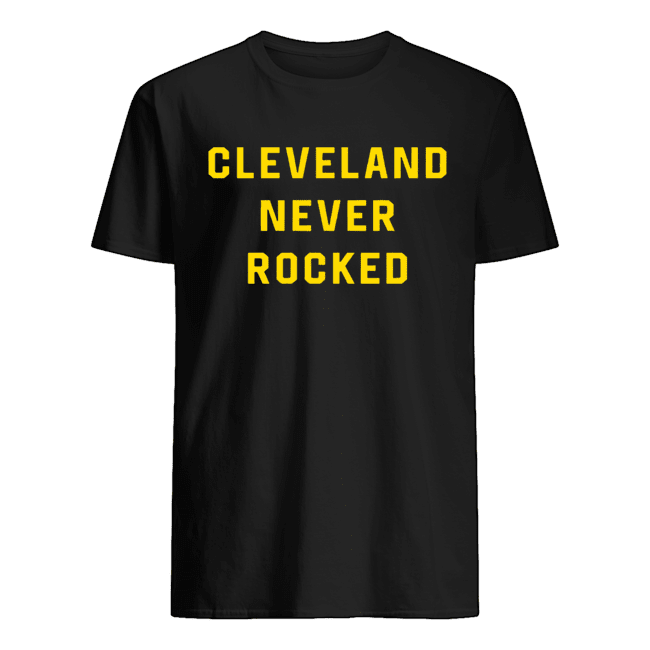 Cleveland Never Rocked shirt