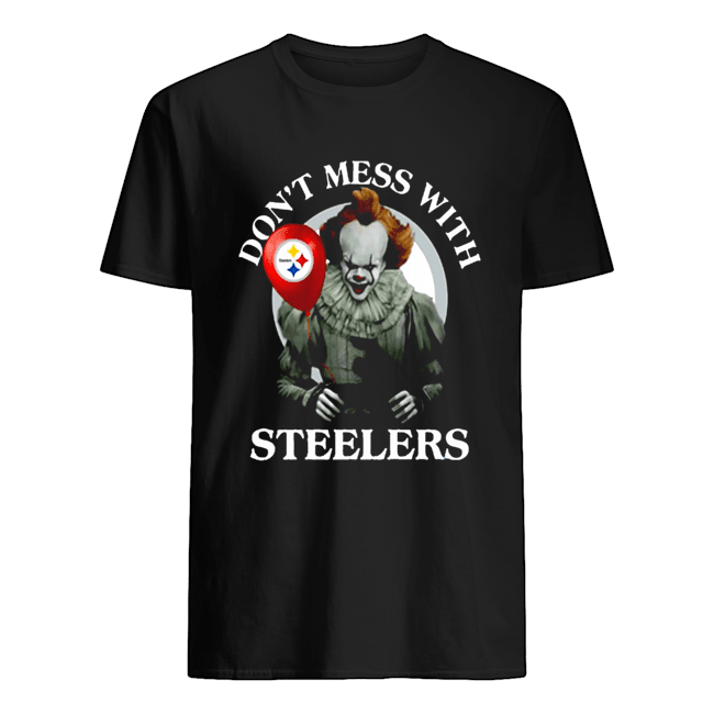 Cool Gift For Fans Don’t Mess With Pittsburgh Steelers Pennywise Offcial shirt