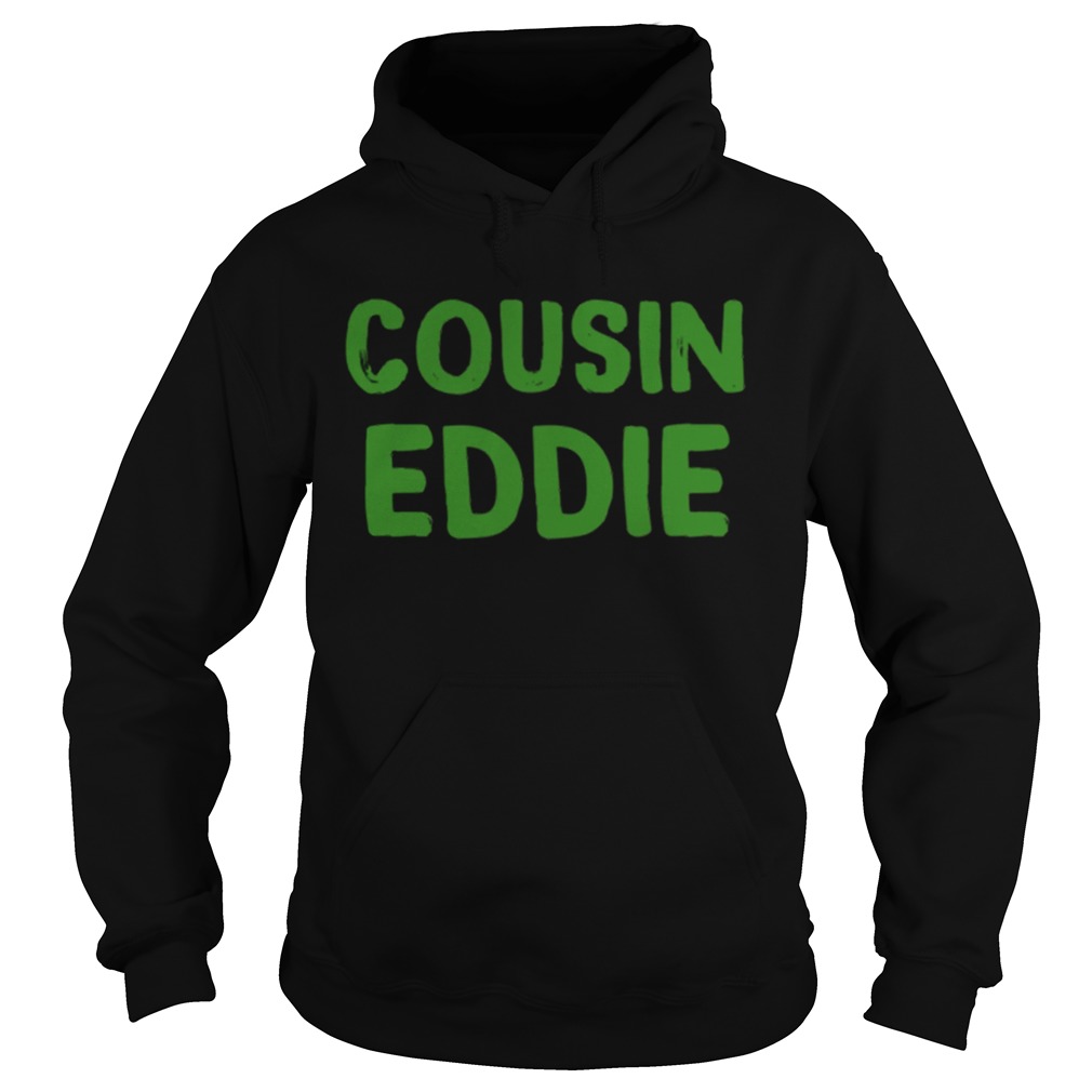Cousin Eddie Christmas Vacation Movie Hoodie