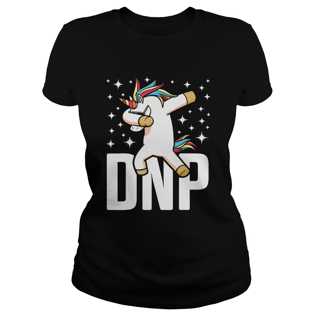 DNP Doctor Of Nursing Practice Dabbing Unicorn RN Nurse Classic Ladies