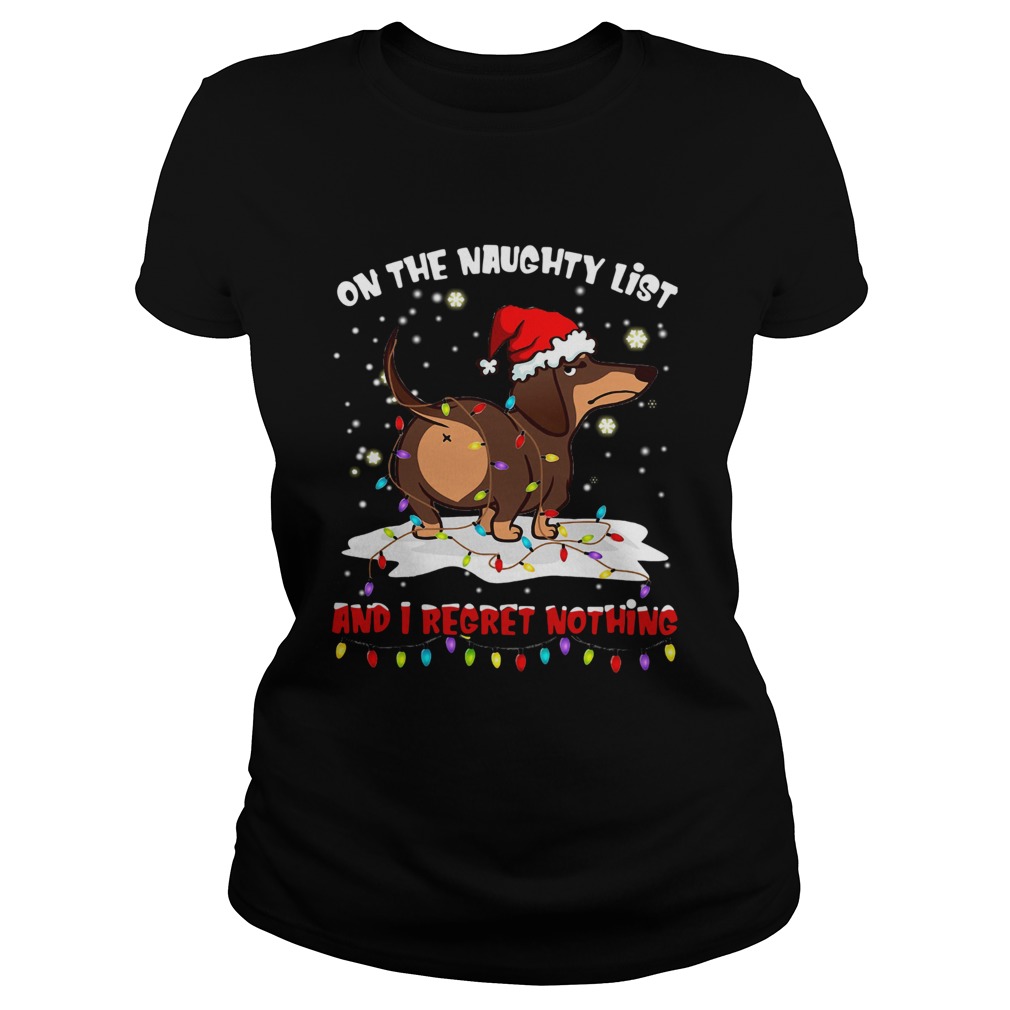 Dachshund On The Naughty List And I Regret Nothing Classic Ladies