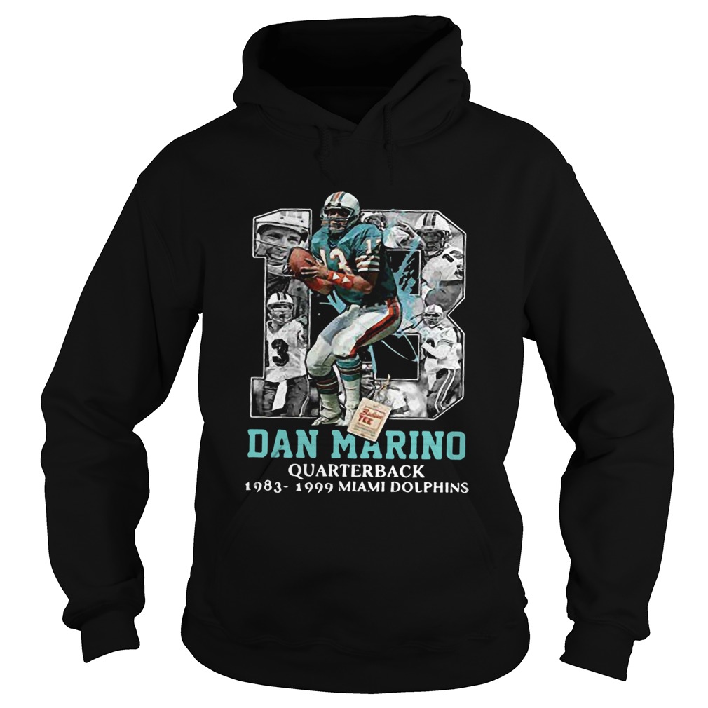 Dan Marino Quarterback 1983 1999 Miami Dolphins Legend Football Number 13 Hoodie