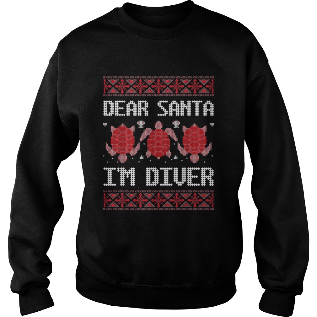 Dear Santa IM Scuba Diver Ugly Sea Turtle Christmas Sweater Sweatshirt