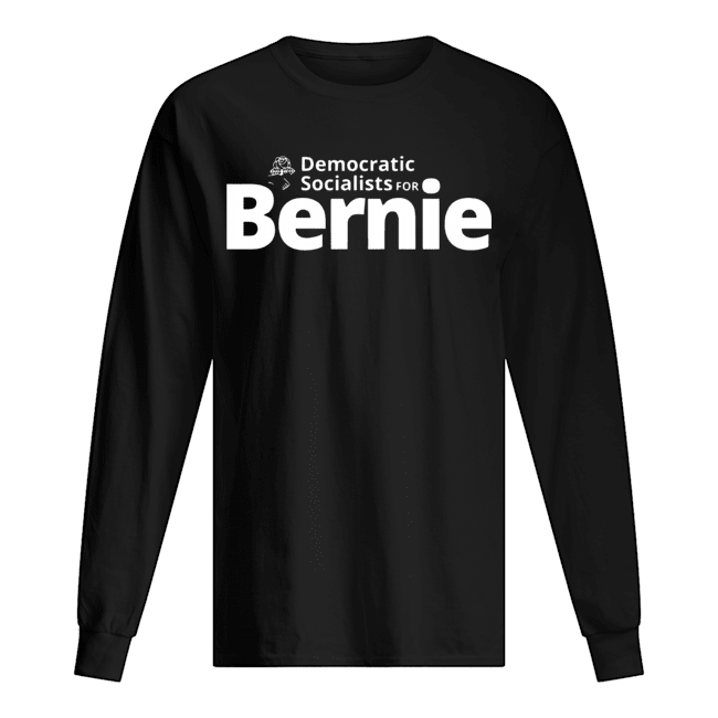 Democratic Socialists for Bernie Long Sleeved T-shirt 