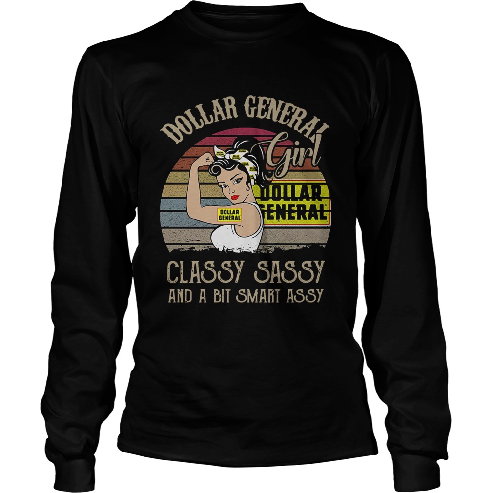 Dollar General Girl Classy Sassy And A Bit Smart Assy Vintage LongSleeve