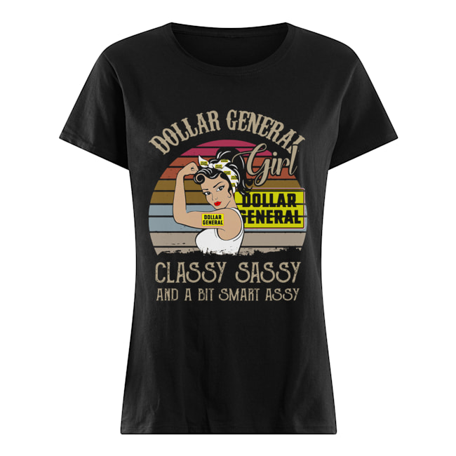 Dollar General Girl Classy Sassy And A Bit Smart Assy Vintage Retro Classic Women's T-shirt