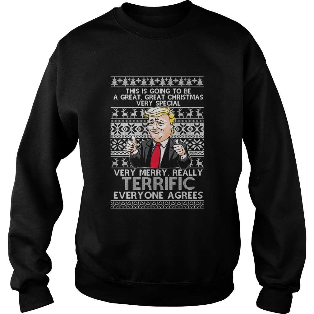 Donal Trump Very Merry Really Terrific Everyone Agrees Ugly Christmas Sweatshirt