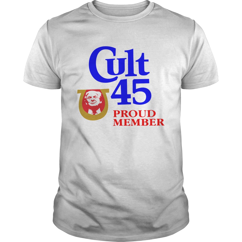 Donald Trump Cult 45 Proud Member shirt