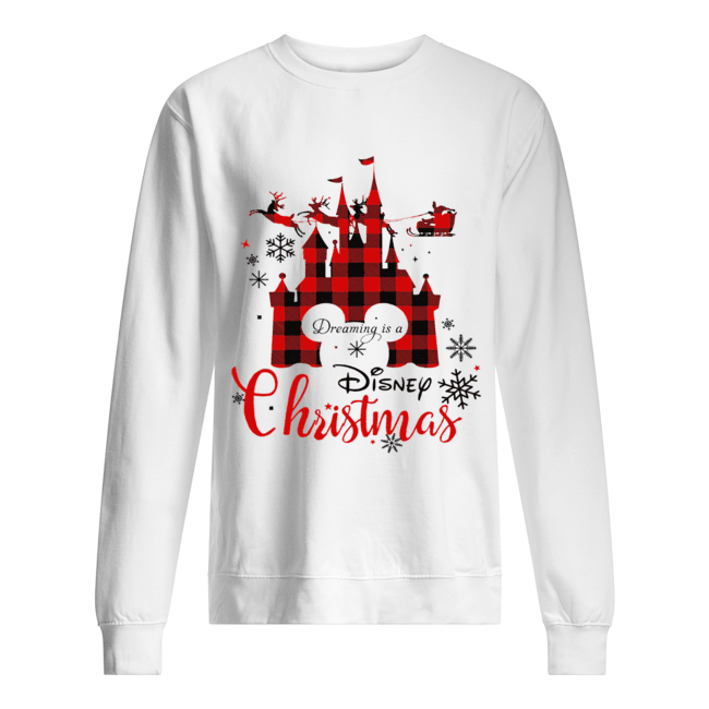 Dreaming is a Disney Christmas ugly christmas Unisex Sweatshirt