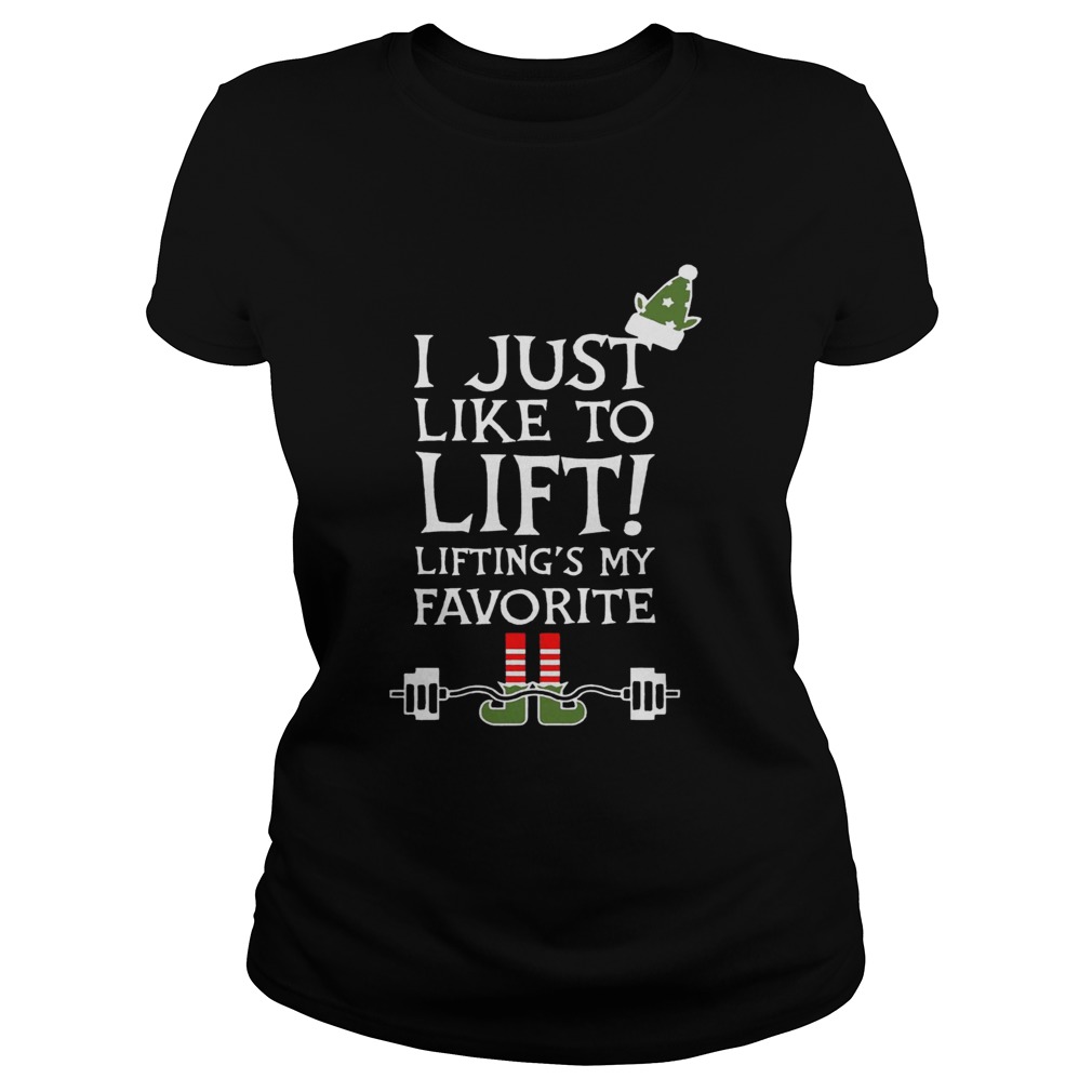 ELF I just like to lift liftings my favorite Classic Ladies