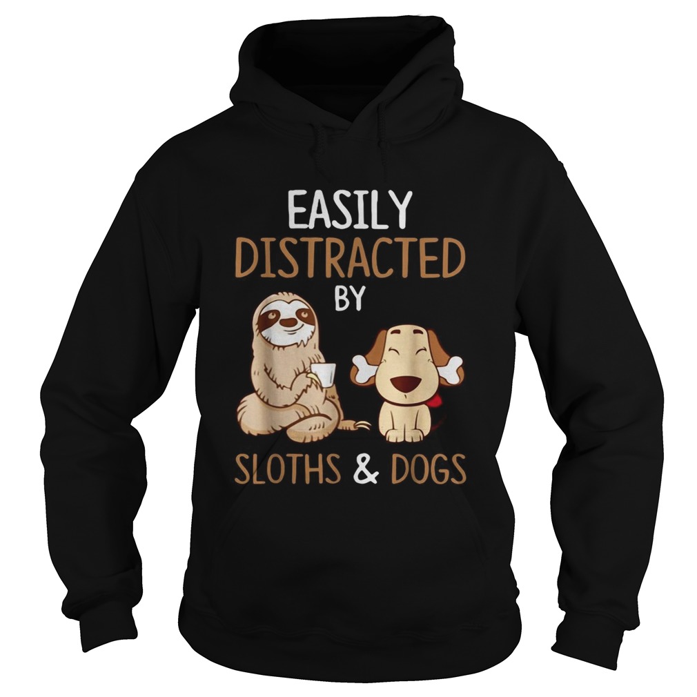 Easily Distracted by Sloths and Dogs Hoodie