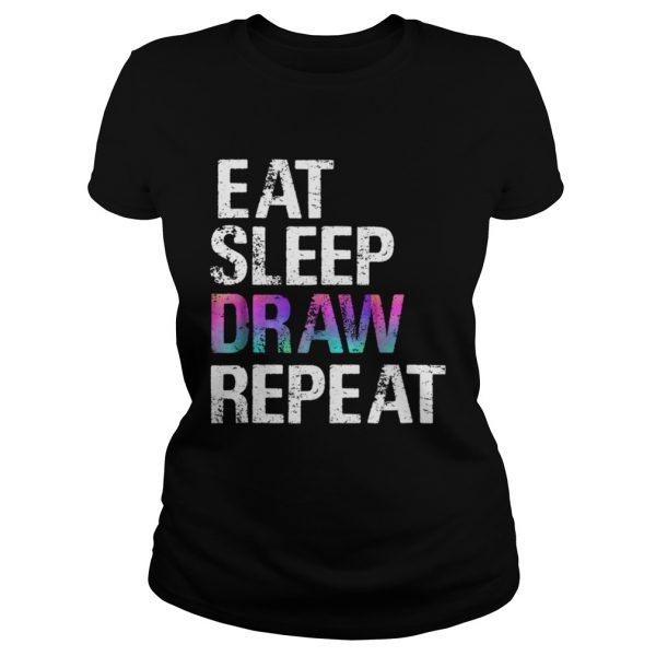Eat Sleep Draw Repeat  Classic Ladies