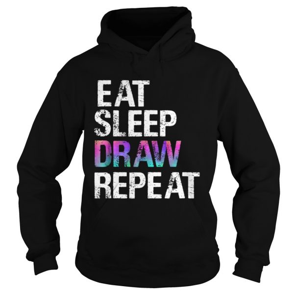 Eat Sleep Draw Repeat  Hoodie