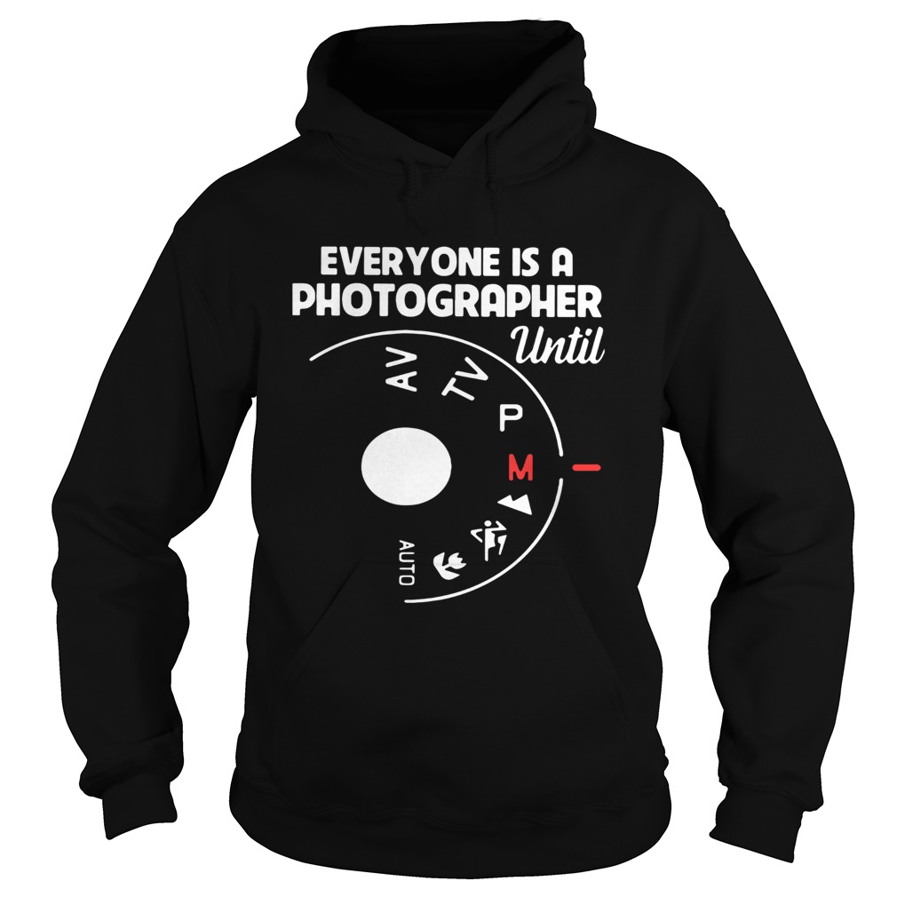 Everyone Is A Photographer Until Manual Mode Hoodie