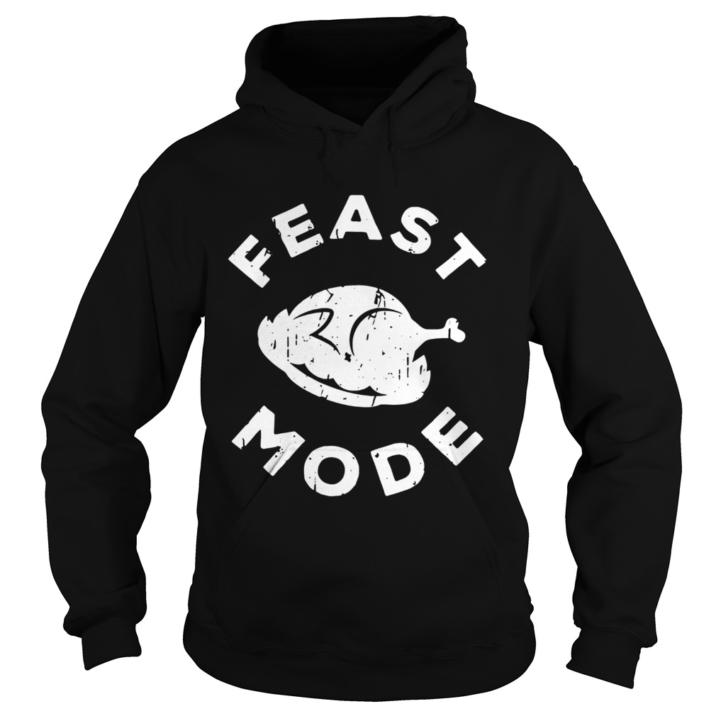 Feast Mode Turkey Thanksgiving Hoodie