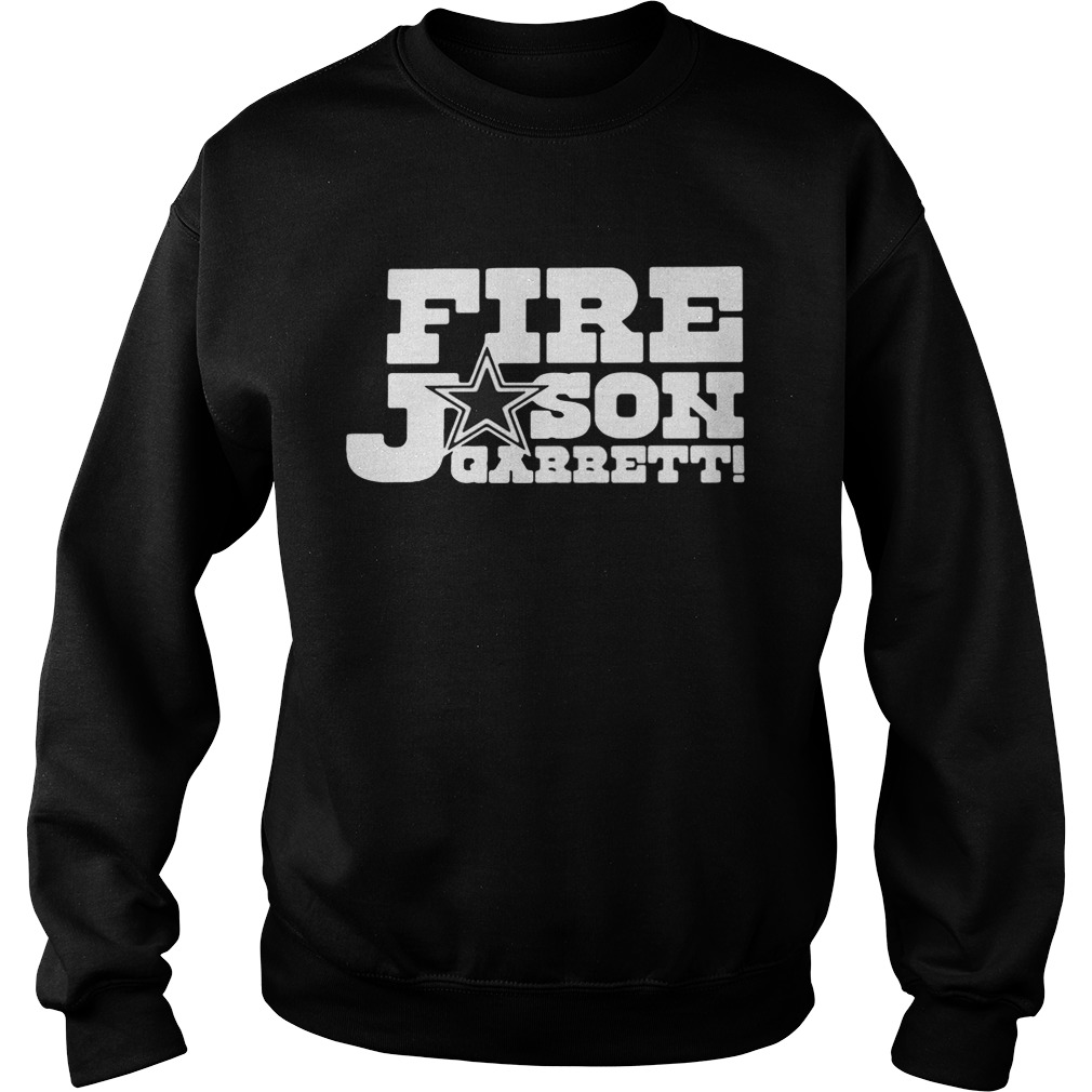 Fire Jason Garrett Sweatshirt