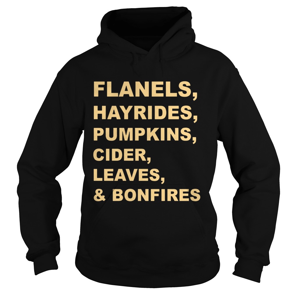 Flannels Hayrides Pumpkins Cider Leavers and Bonfires Hoodie
