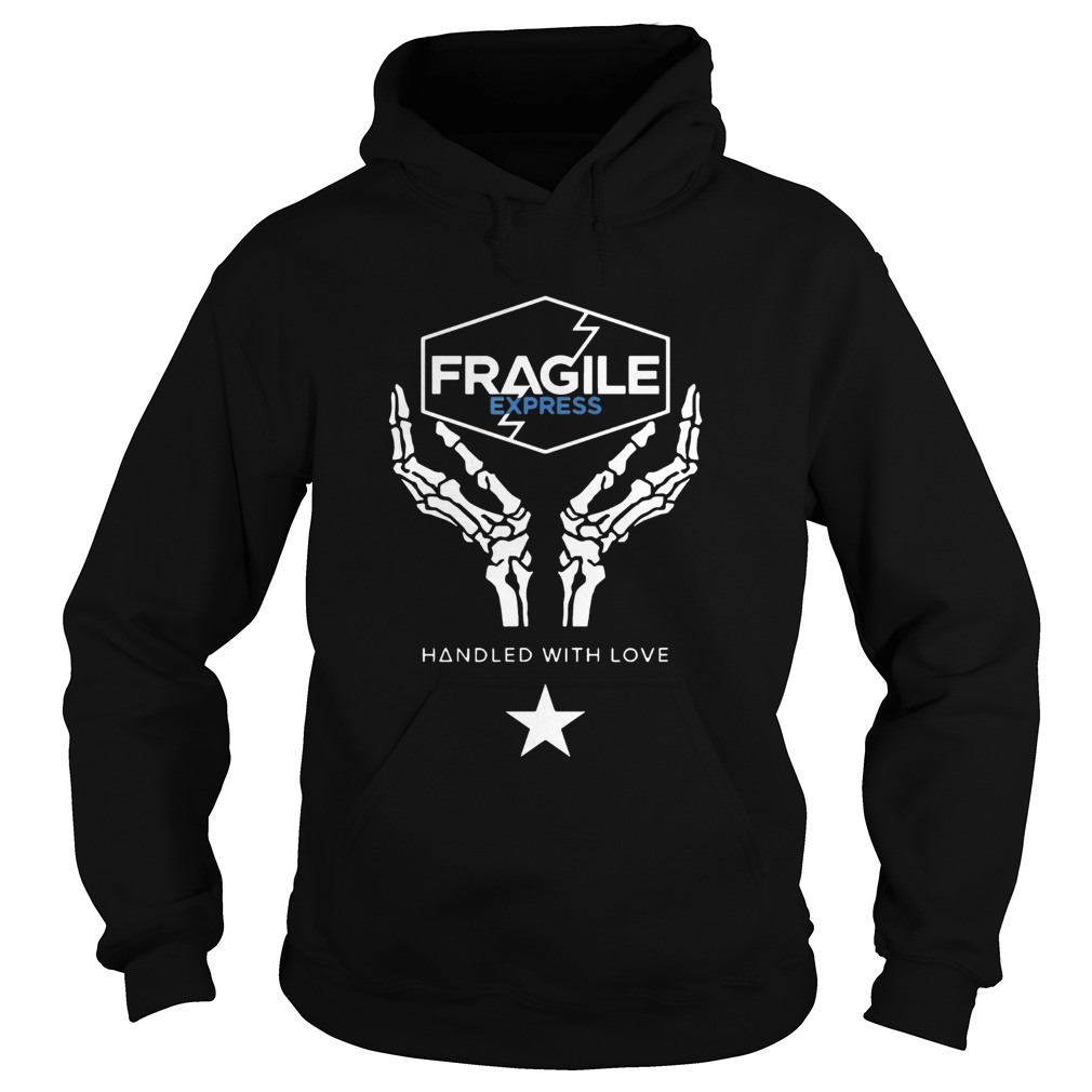 Fragile Express Handled With Love Hoodie