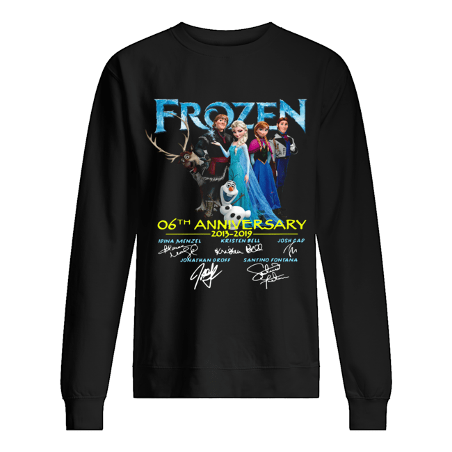 Frozen 06th anniversary 2013 2019 signatures Unisex Sweatshirt