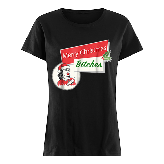Funny Merry Christmas Bitches Inappropriate Adult Classic Women's T-shirt