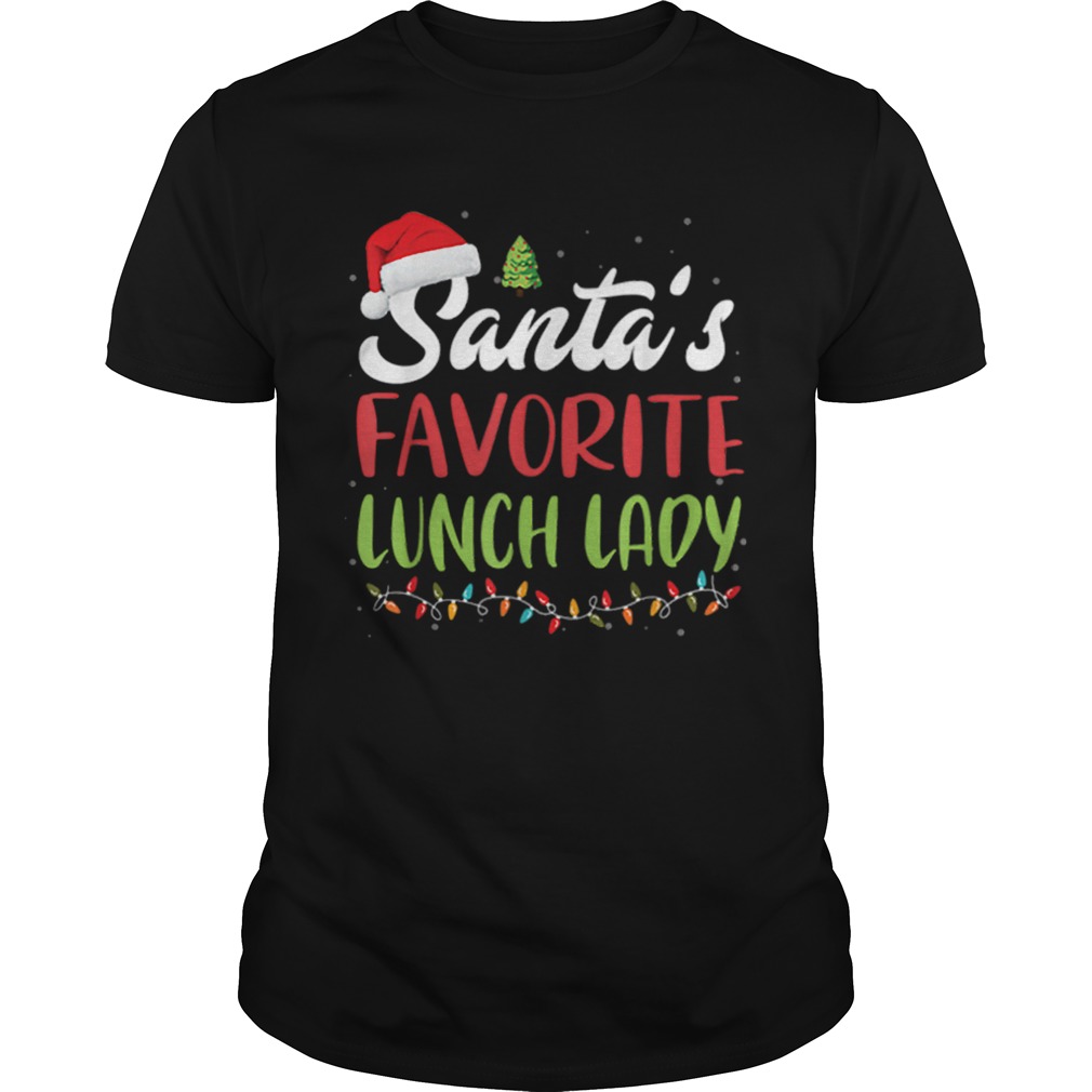 Funny Santas Favorite Lunch Lady Christmas Gift shirt