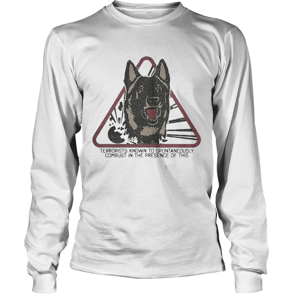 Fur warning terrorists know to spontaneously combust in the presence of this Dog LongSleeve