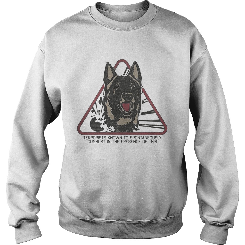 Fur warning terrorists know to spontaneously combust in the presence of this Dog Sweatshirt