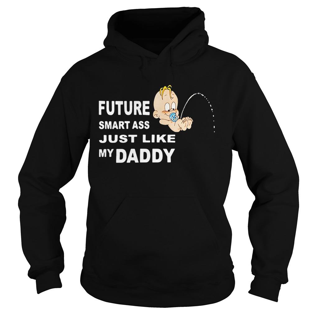 Future Smart Ass Just Like My Daddy Hoodie