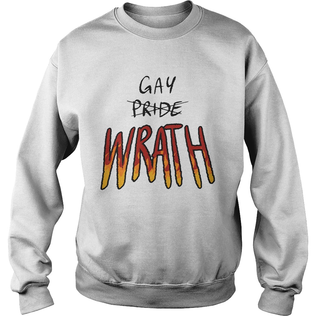 Gay WRATH fire Sweatshirt