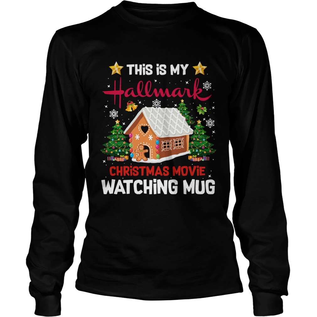 Ginger Bread House This Is My Hallmark Christmas Movie Watching LongSleeve
